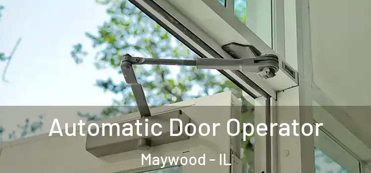  Automatic Door Operator Maywood - IL