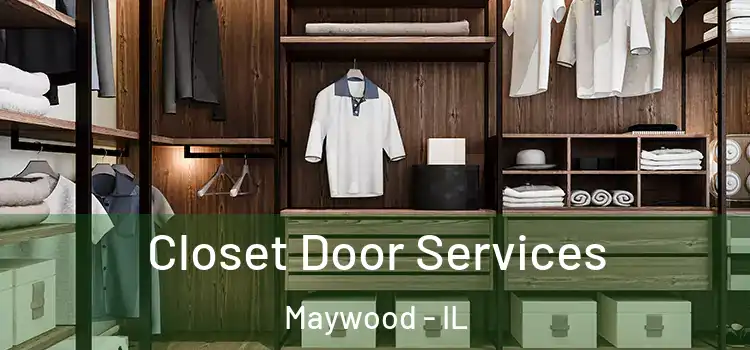  Closet Door Services Maywood - IL