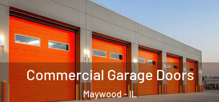  Commercial Garage Doors Maywood - IL