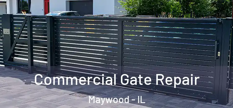  Commercial Gate Repair Maywood - IL