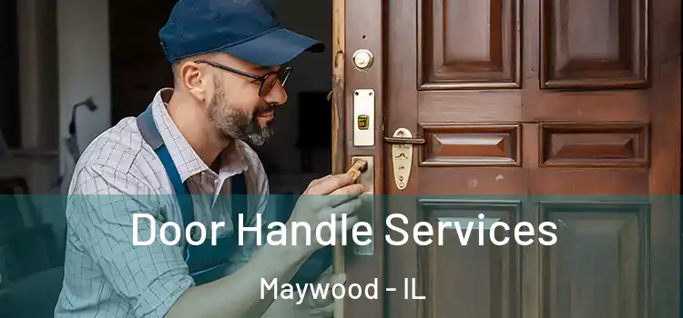 Door Handle Services Maywood - IL