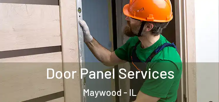 Door Panel Services Maywood - IL