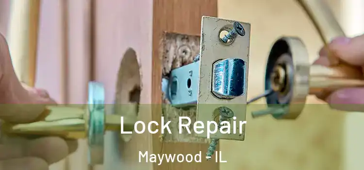  Lock Repair Maywood - IL
