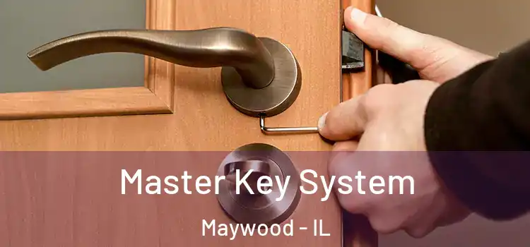  Master Key System Maywood - IL
