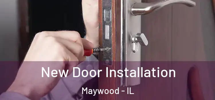  New Door Installation Maywood - IL