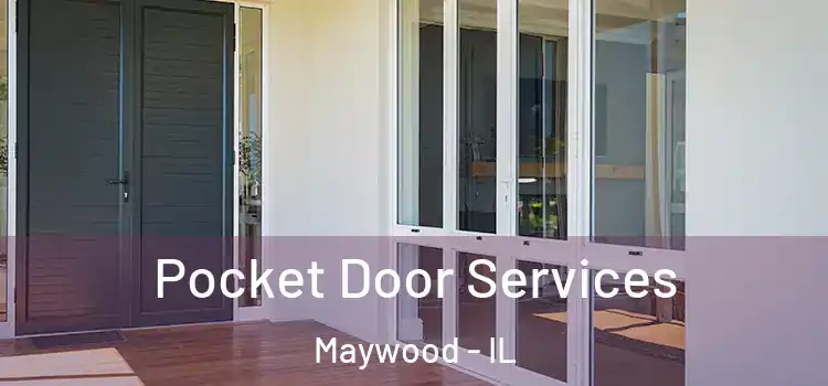  Pocket Door Services Maywood - IL