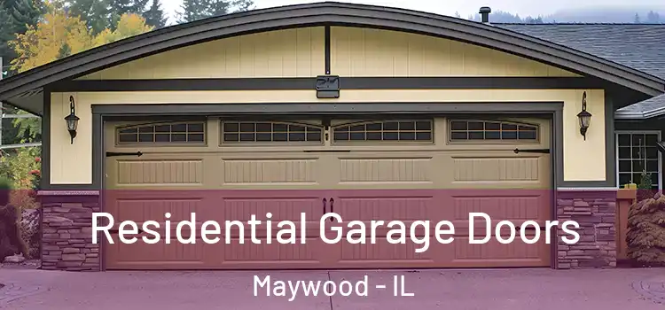  Residential Garage Doors Maywood - IL