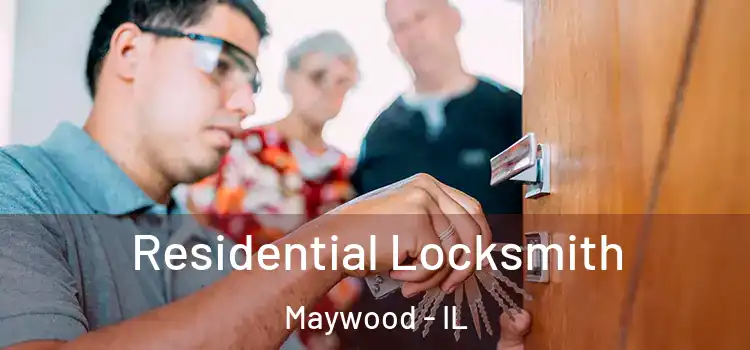  Residential Locksmith Maywood - IL
