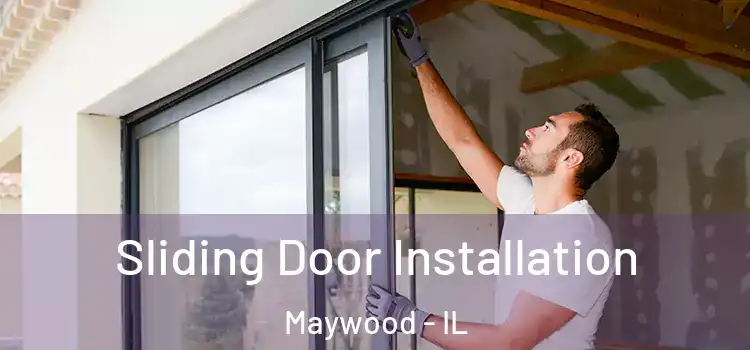 Sliding Door Installation Maywood - IL